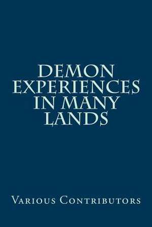 Demon Experiences in Many Lands de Various Contributors