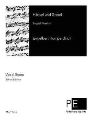 Hansel Und Gretel de Engelbert Humperdinck