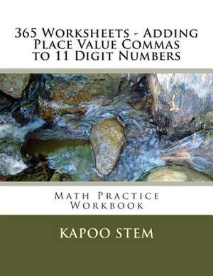 365 Worksheets - Adding Place Value Commas to 11 Digit Numbers de Kapoo Stem