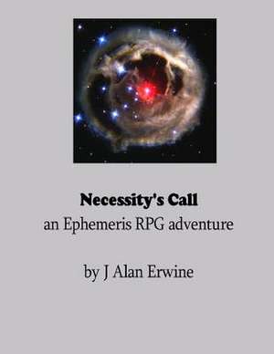 Necessity's Call de J. Alan Erwine