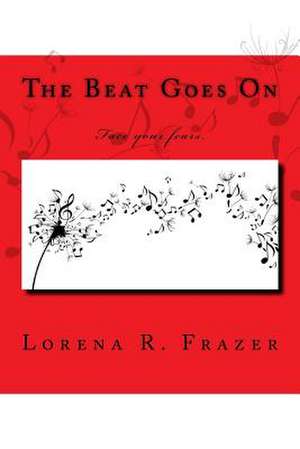 The Beat Goes on de Lorena R. Frazer