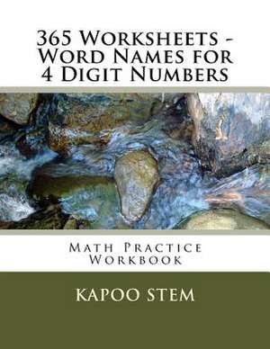 365 Worksheets - Word Names for 4 Digit Numbers de Kapoo Stem