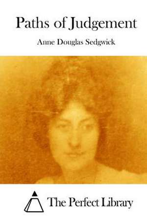 Paths of Judgement de Sedgwick, Anne Douglas