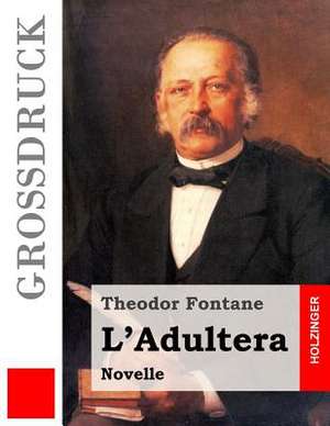 L'Adultera (Grossdruck) de Theodor Fontane