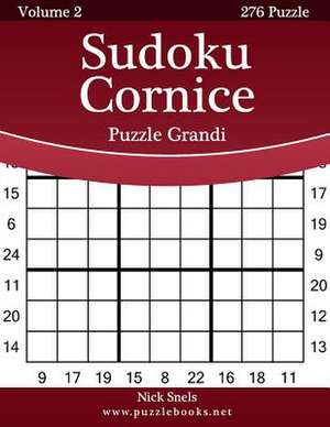 Sudoku Cornice Puzzle Grandi - Volume 2 - 276 Puzzle de Nick Snels