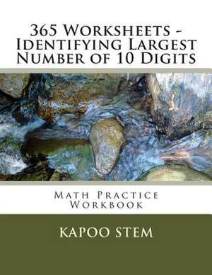 365 Worksheets - Identifying Largest Number of 10 Digits de Kapoo Stem