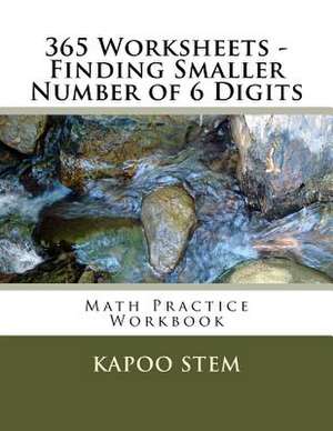 365 Worksheets - Finding Smaller Number of 6 Digits de Kapoo Stem