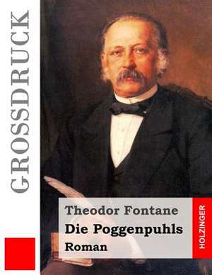 Die Poggenpuhls (Grossdruck) de Theodor Fontane