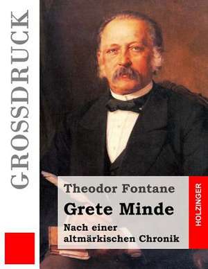 Grete Minde (Grossdruck) de Theodor Fontane