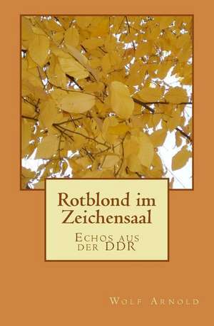 Rotblond Im Zeichensaal de Wolf Arnold