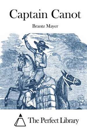 Captain Canot de Brantz Mayer