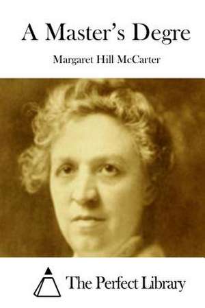 A Master's Degre de Margaret Hill McCarter