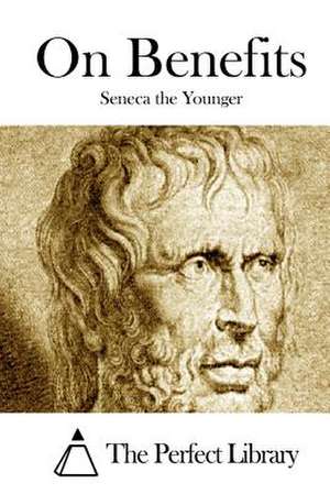 On Benefits de Lucius Annaeus Seneca