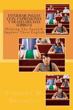 Estudiar Ingles Con de Stephen W. Bradeley