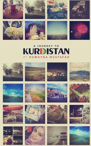 A Journey to Kurdistan de Ruwayda Mustafah