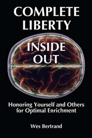 Complete Liberty Inside Out de Wes Bertrand