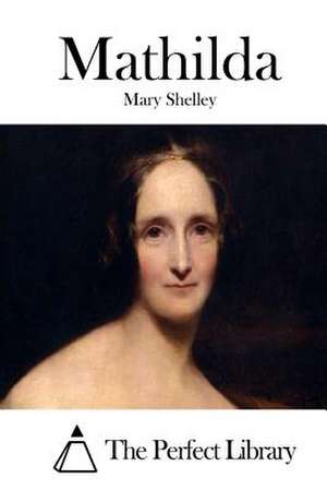 Mathilda de Mary Shelley