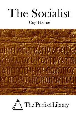 The Socialist de Guy Thorne