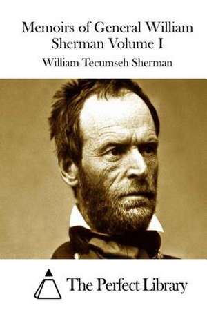 Memoirs of General William Sherman Volume I de Sherman, William Tecumseh