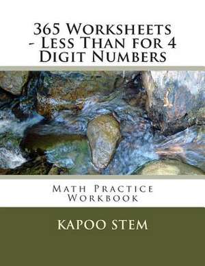 365 Worksheets - Less Than for 4 Digit Numbers de Kapoo Stem