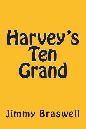 Harvey's Ten Grand de Jimmy Braswell