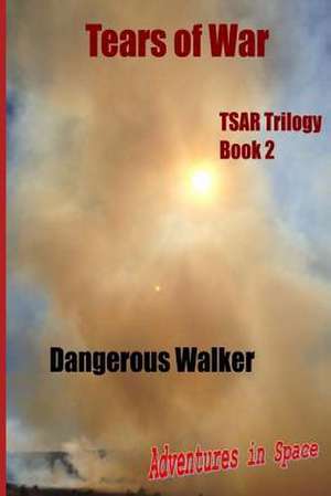 Tears of War de Dangeorus Walker