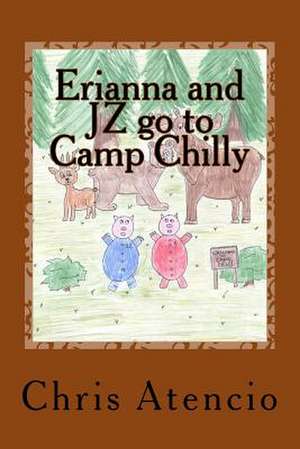 Erianna and Jz Go to Camp Chilly de Chris Atencio