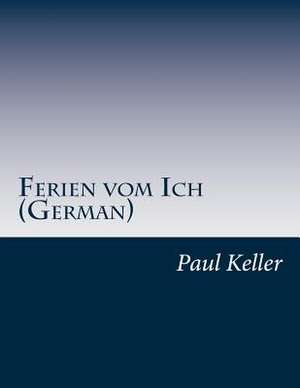 Ferien Vom Ich (German) de Paul Keller