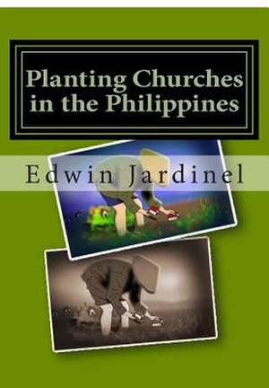 Planting Churches in the Philippines de Edwin Jardinel