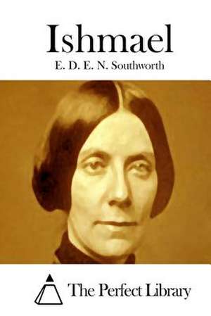 Ishmael de E. D. E. N. Southworth