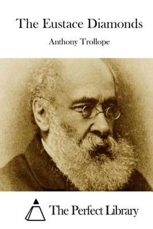 The Eustace Diamonds de Anthony Trollope