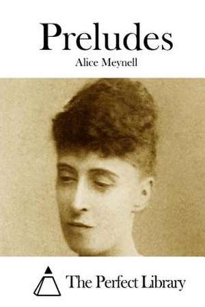 Preludes de Alice Meynell