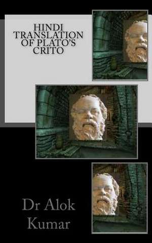 Hindi Translation of Plato's Crito de Dr Alok Kumar