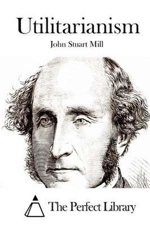 Utilitarianism de John Stuart Mill