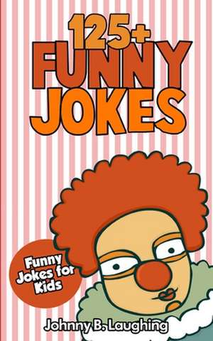 Jokes for Kids de Johnny B. Laughing