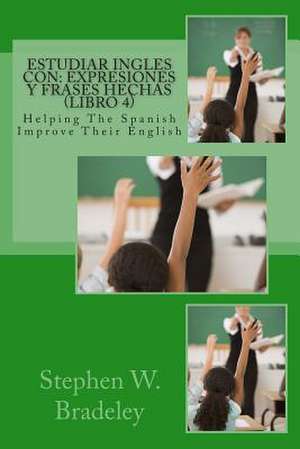 Estudiar Ingles Con de Stephen W. Bradeley