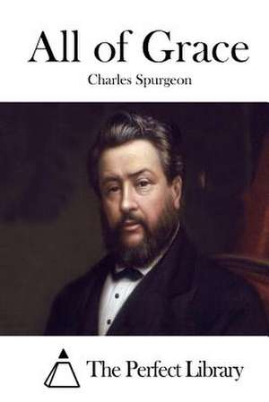 All of Grace de Charles Spurgeon