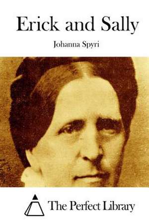 Erick and Sally de Johanna Spyri