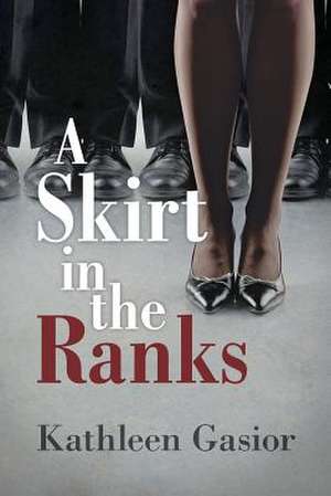 A Skirt in the Ranks de Gasior, Kathleen