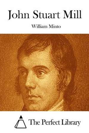 John Stuart Mill de William Minto