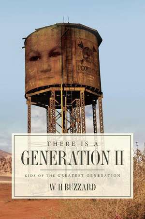 There Is a Generation II de W. H. Buzzard