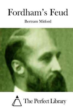 Fordham's Feud de Mitford, Bertram