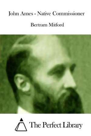 John Ames - Native Commissioner de Mitford, Bertram