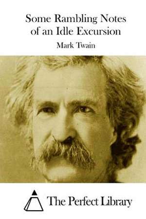 Some Rambling Notes of an Idle Excursion de Mark Twain