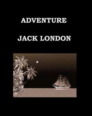 Adventure Jack London de Jack London