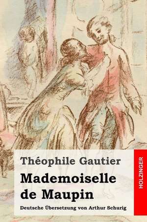 Mademoiselle de Maupin de Theophile Gautier