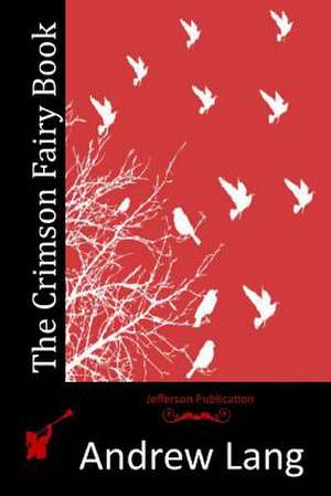 The Crimson Fairy Book de Andrew Lang