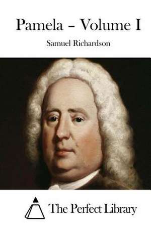 Pamela - Volume I de Samuel Richardson