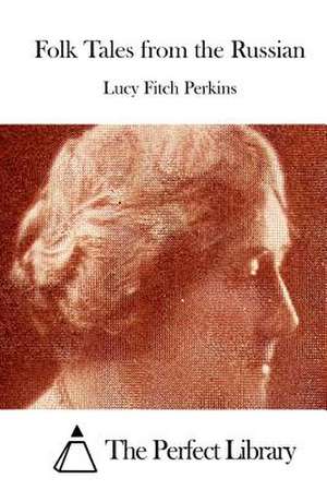 Folk Tales from the Russian de Lucy Fitch Perkins