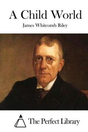 A Child World de James Whitcomb Riley